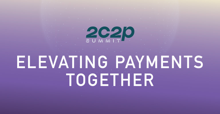 2C2P Summit | Elevating Payments Together
